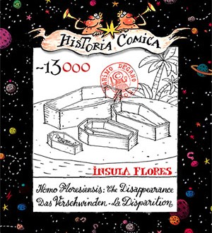 Historia Comica Folge 30: Homo Floresiensis